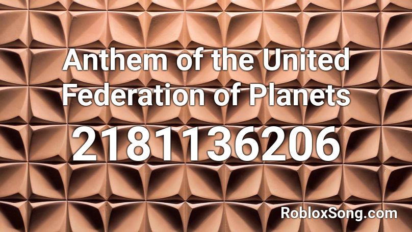Anthem of the United Federation of Planets Roblox ID