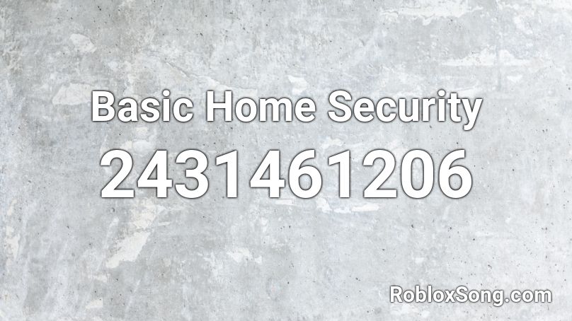 Basic Home Security Roblox ID