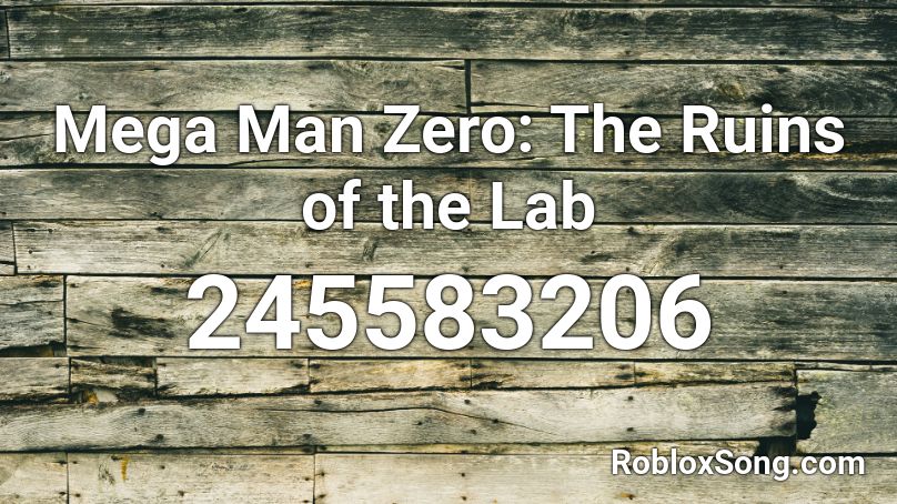 Mega Man Zero: The Ruins of the Lab Roblox ID