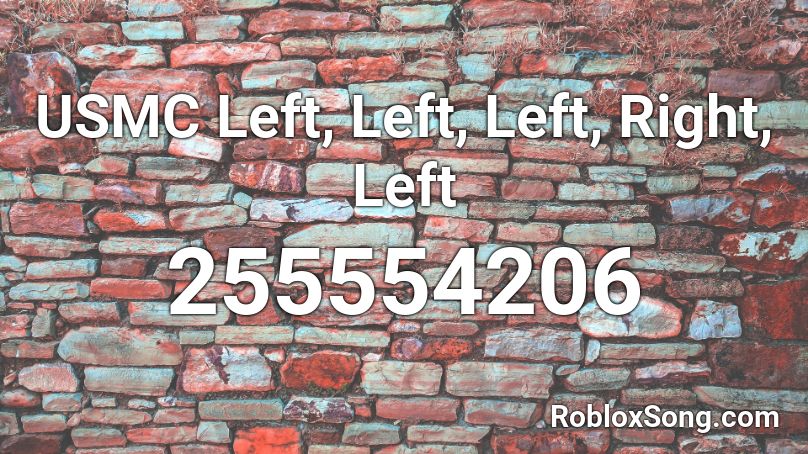 USMC Left, Left, Left, Right, Left Roblox ID