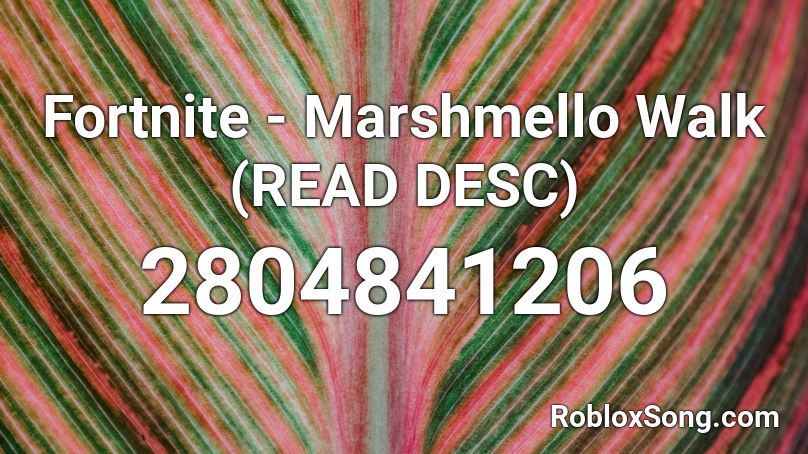 Fortnite - Marshmello Walk (READ DESC) Roblox ID