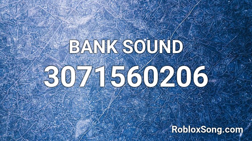 BANK SOUND Roblox ID