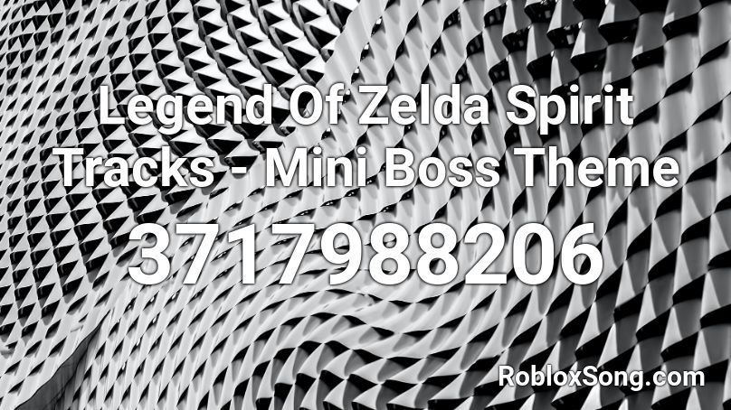 Legend Of Zelda Spirit Tracks - Mini Boss Theme Roblox ID