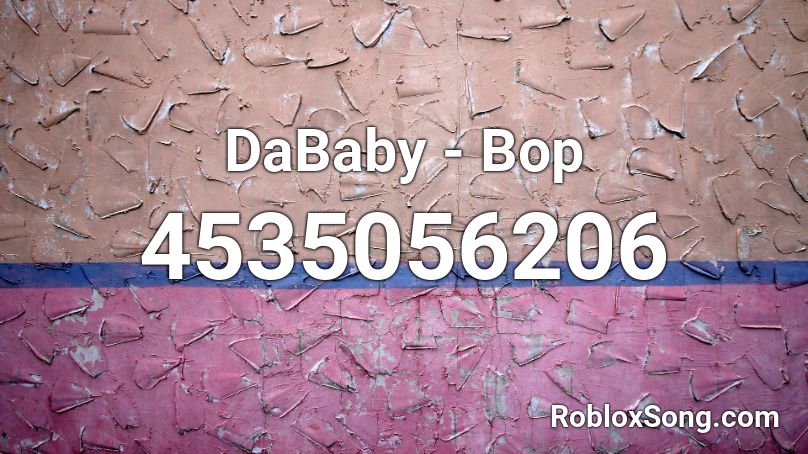 DaBaby - Bop Roblox ID