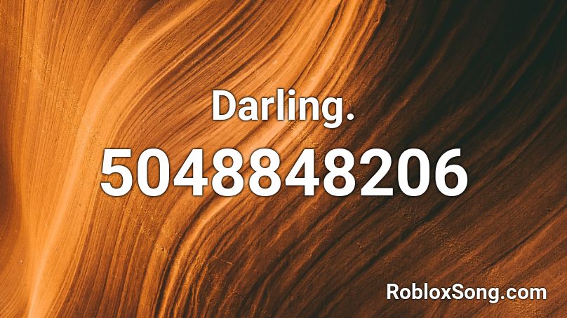 Darling. Roblox ID