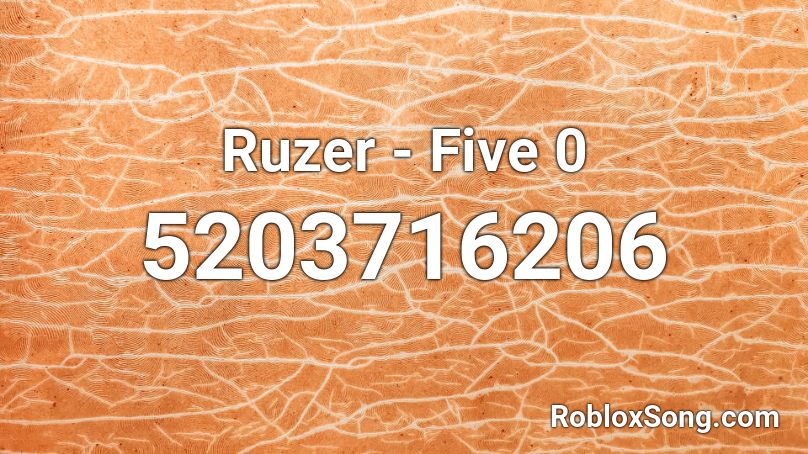 Ruzer - Five 0 Roblox ID