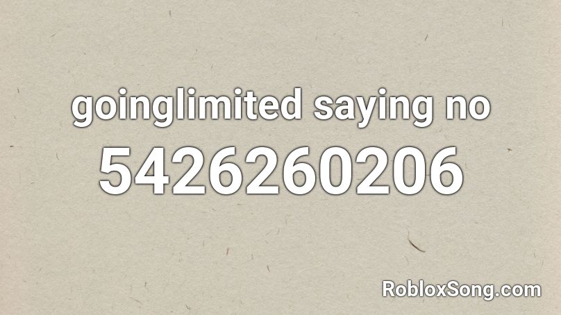 goinglimited saying no Roblox ID