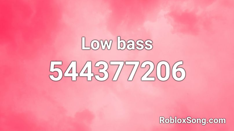 Low bass Roblox ID