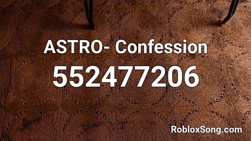 ASTRO- Confession Roblox ID
