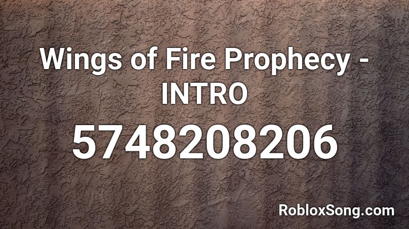 Wings of Fire Prophecy - INTRO Roblox ID