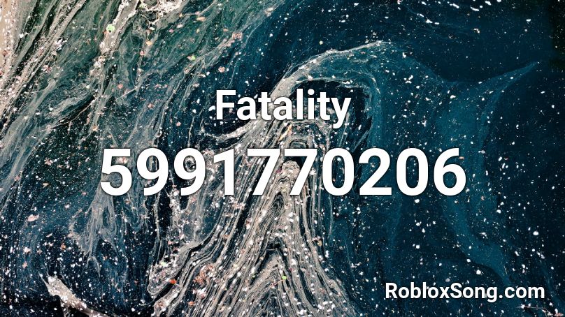Fatality Roblox ID