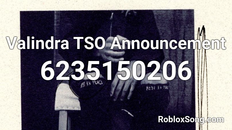 Valindra TSO Announcement Roblox ID