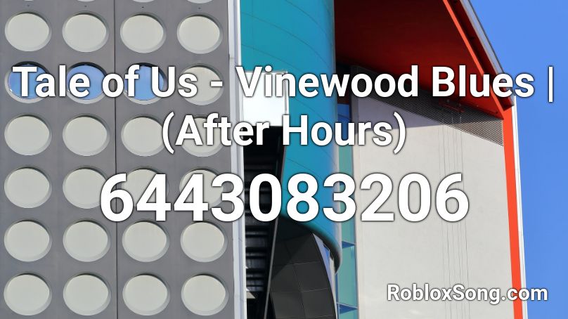 Tale of Us - Vinewood Blues | (After Hours) Roblox ID
