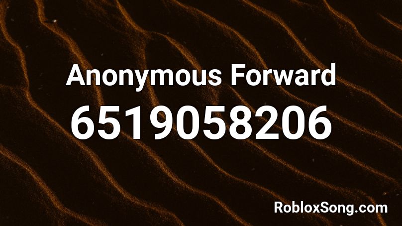 Anonymous Forward Roblox ID