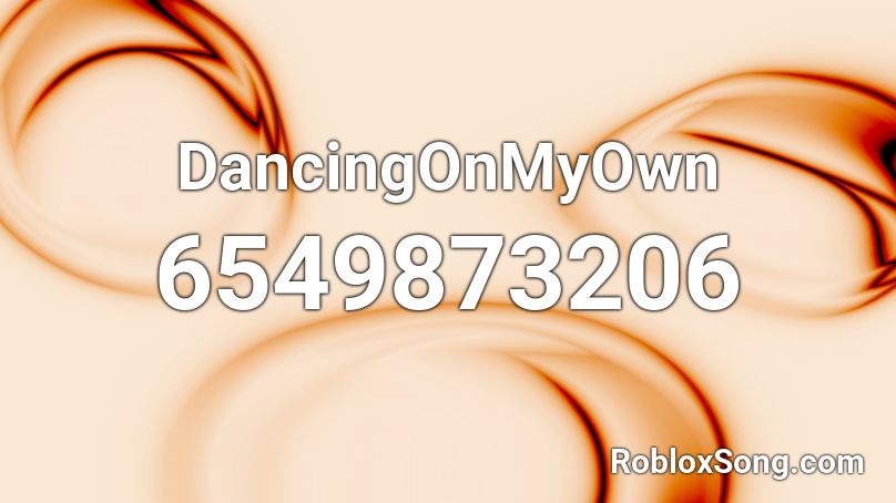 DancingOnMyOwn Roblox ID