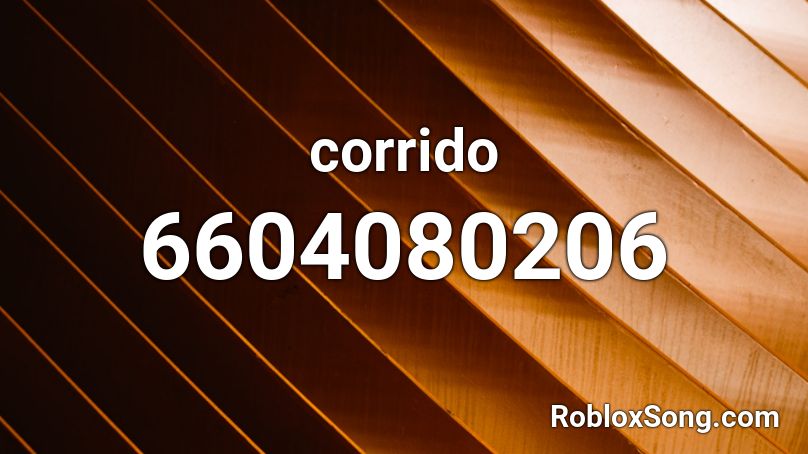 corrido Roblox ID - Roblox music codes
