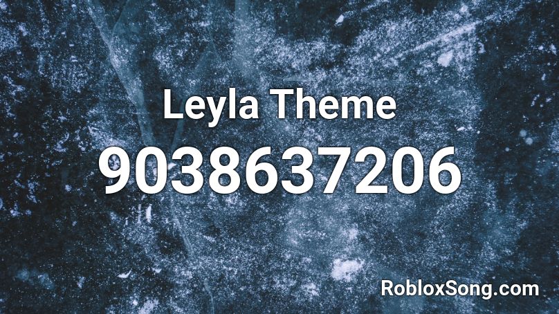Leyla Theme Roblox ID