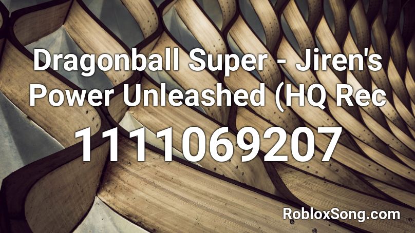 Dragonball Super - Jiren's Power Unleashed (HQ Rec Roblox ID