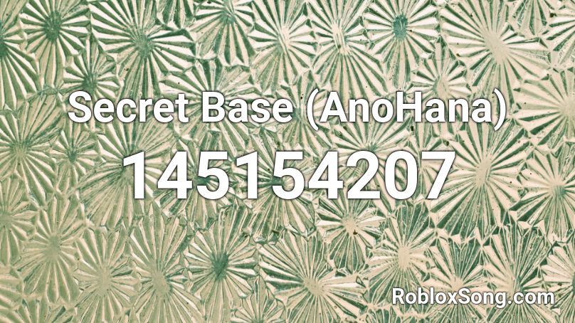 Secret Base (AnoHana) Roblox ID