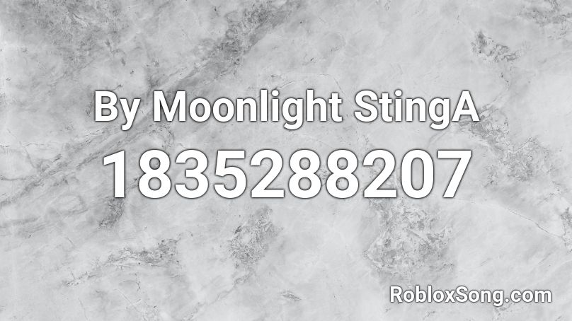 By Moonlight StingA Roblox ID