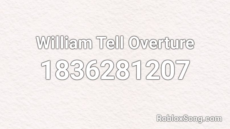 William Tell Overture Roblox ID