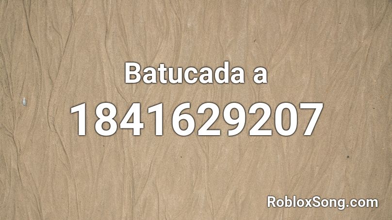 Batucada a Roblox ID