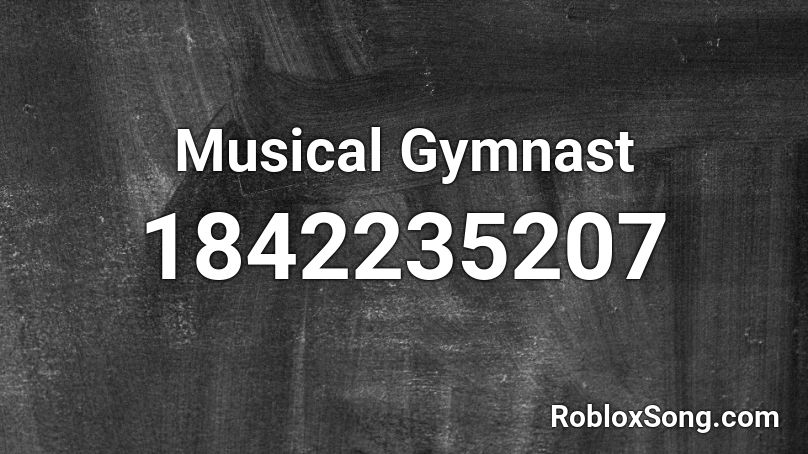 Musical Gymnast Roblox ID