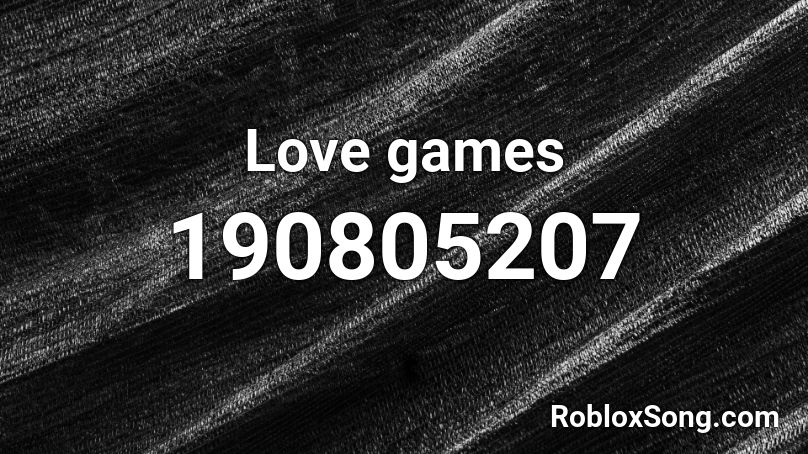 Love games Roblox ID