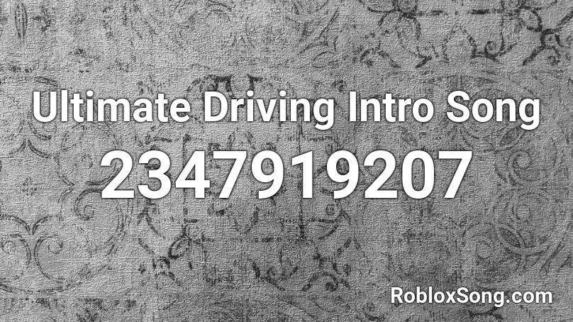 Ultimate Driving Intro Song Roblox ID