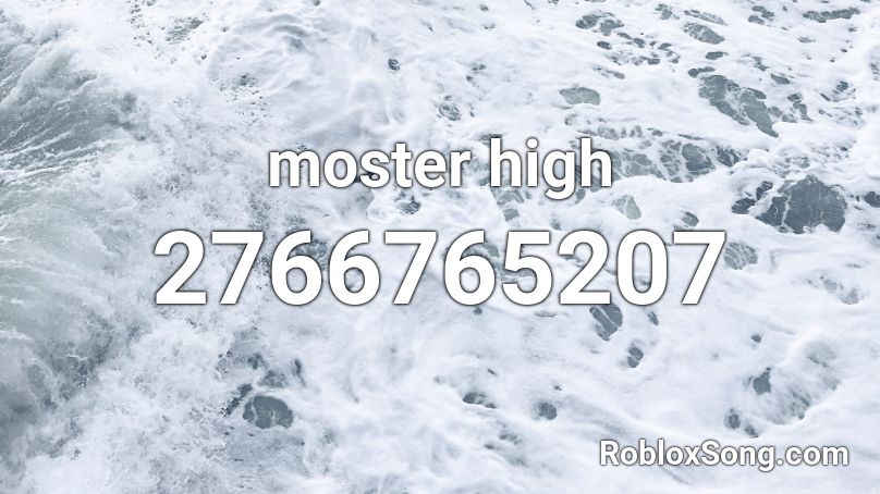 moster high Roblox ID