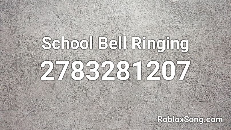 School Bell Ringing Roblox ID