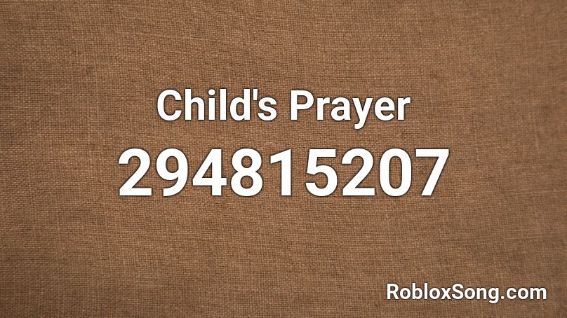 Child's Prayer Roblox ID