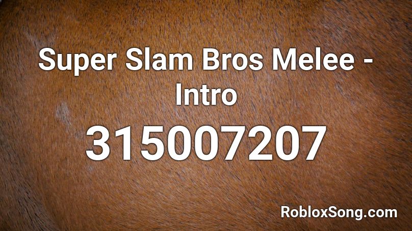 Super Slam Bros Melee - Intro Roblox ID