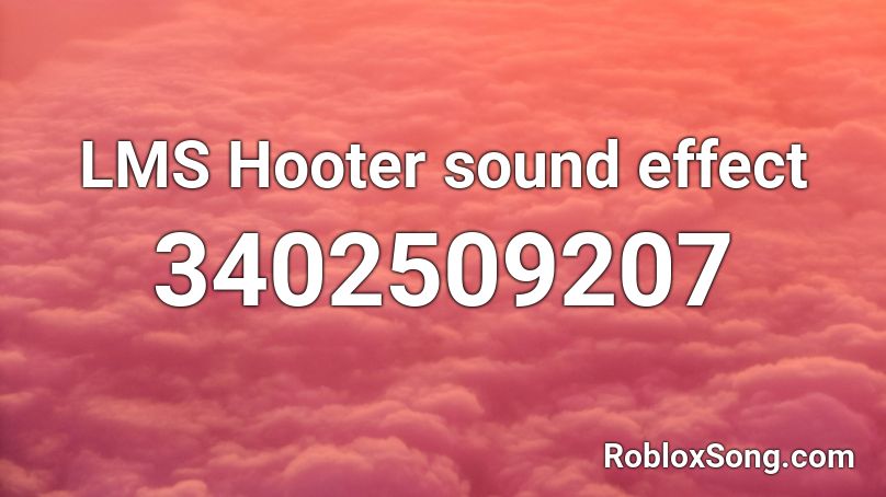 LMS Hooter sound effect Roblox ID