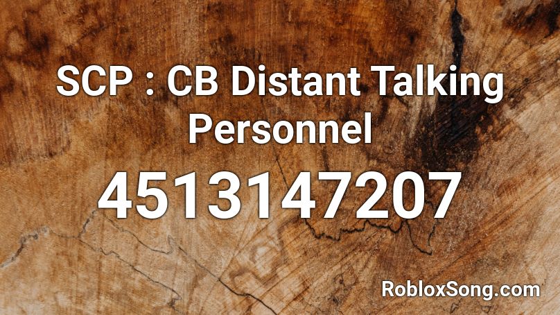 SCP : CB Distant Talking Personnel Roblox ID