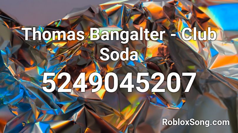 Thomas Bangalter - Club Soda Roblox ID
