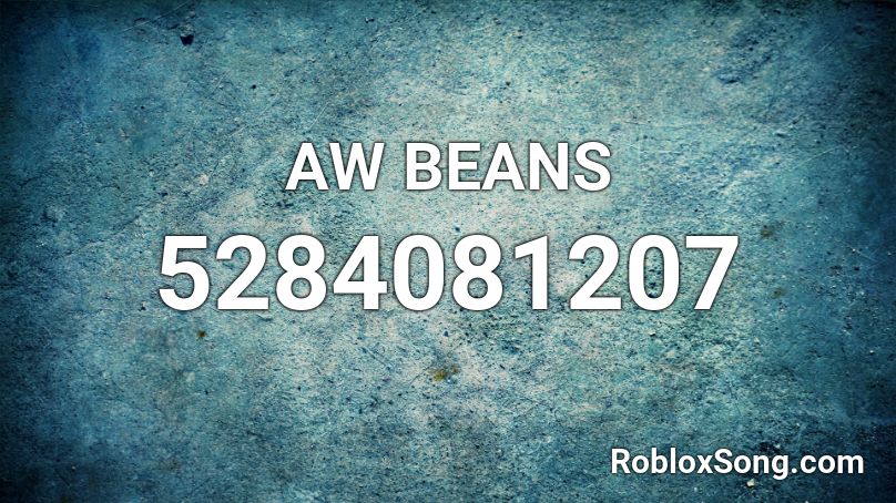 AW BEANS Roblox ID