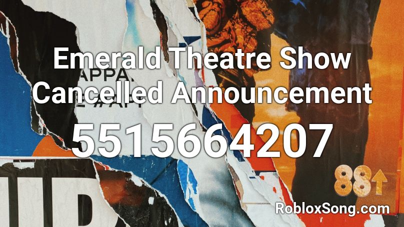 Emerald Theatre Show Cancelled Announcement Roblox ID