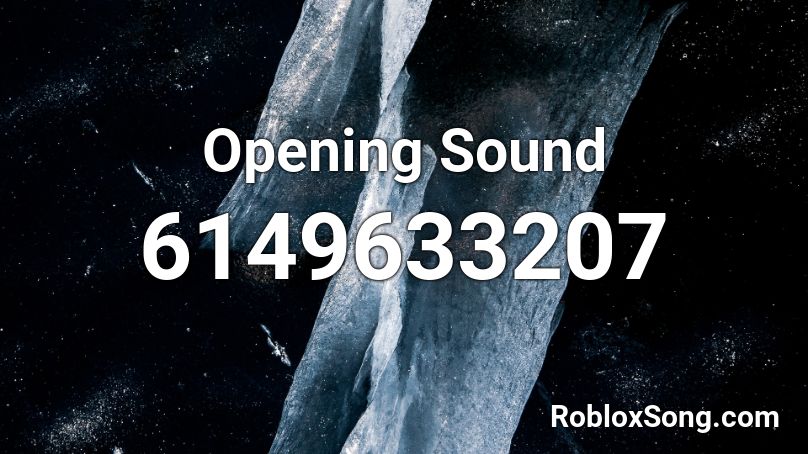 Opening Sound Roblox ID