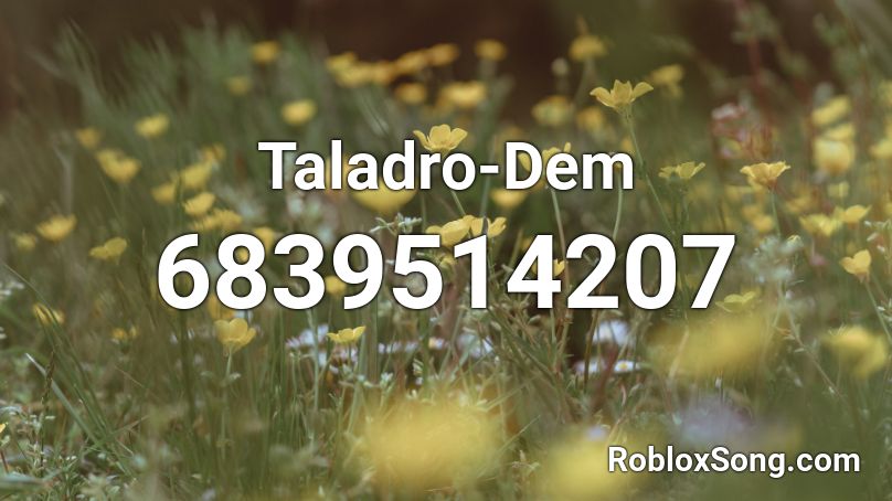 Taladro-Dem Roblox ID