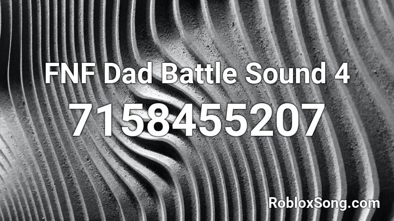 FNF Dad Battle Sound 4 Roblox ID