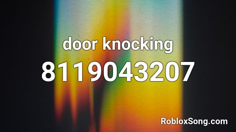 door knocking Roblox ID