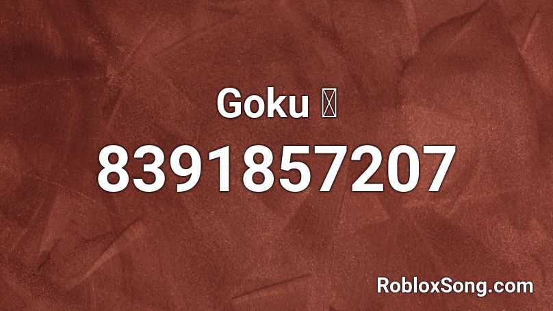 Goku 🔊 Roblox ID