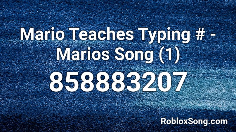 Mario Teaches Typing # - Marios Song (1) Roblox ID