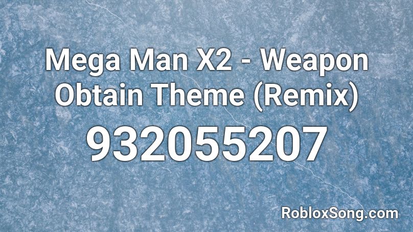 Mega Man X2 - Weapon Obtain Theme (Remix) Roblox ID