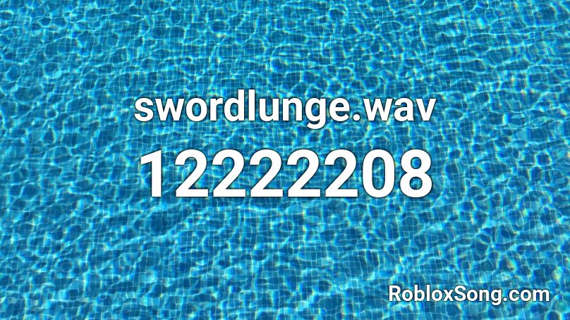 swordlunge.wav Roblox ID