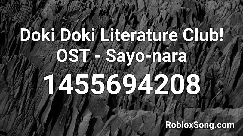 Doki Doki Literature Club! OST - Sayo-nara Roblox ID