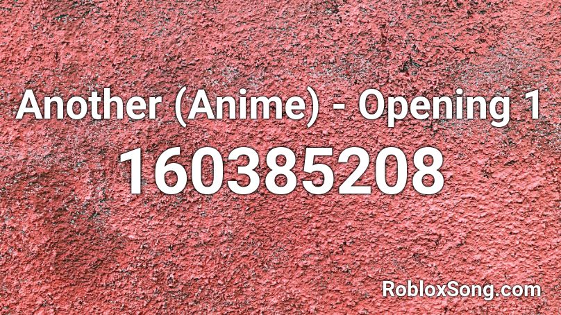 Another (Anime) - Opening 1 Roblox ID