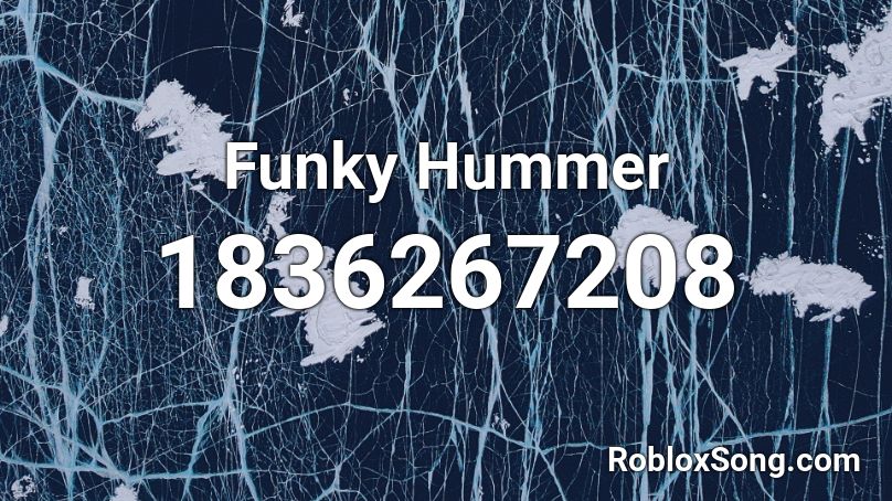 Funky Hummer Roblox ID