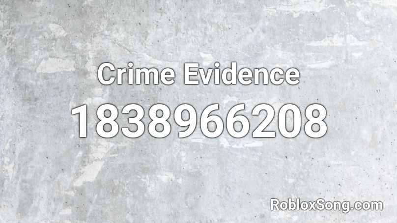 Crime Evidence Roblox ID